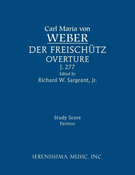 Cover for Carl Maria Von Weber · Der Freischutz Overture, J.277: Study Score (Paperback Book) (2015)