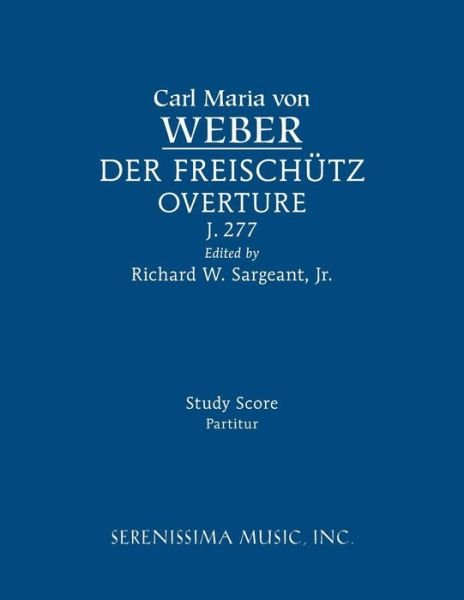 Cover for Carl Maria Von Weber · Der Freischutz Overture, J.277: Study Score (Pocketbok) (2015)