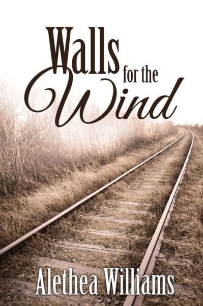 Alethea Williams · Walls for the Wind (Paperback Book) (2015)