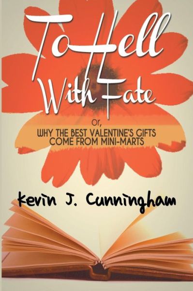 Cover for Kevin J. Cunningham · To Hell with Fate (Paperback Book) (2014)