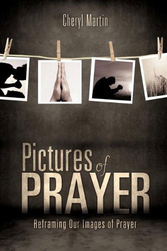 Cover for Cheryl Martin · Pictures of Prayer (Paperback Book) (2011)