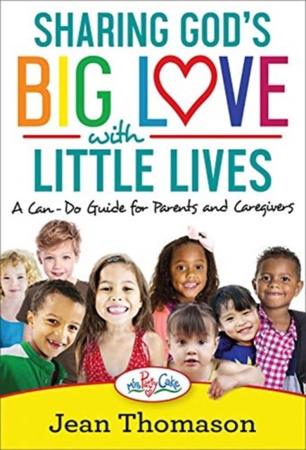 Cover for Jean Thomason · Sharing God's Big Love with Little Lives: A Can-Do Guide for Parents and Caregivers (Paperback Book) (2017)