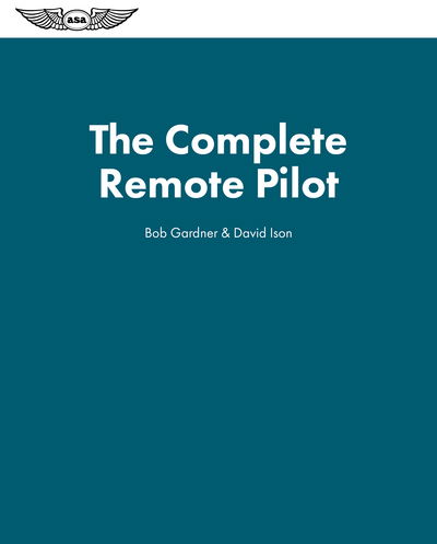 Cover for Bob Gardner · The Complete Remote Pilot (Paperback Book) (2018)