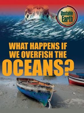 Cover for Angela Royston · What Happens if We Overfish the Oceans? (Hardcover Book) (2015)