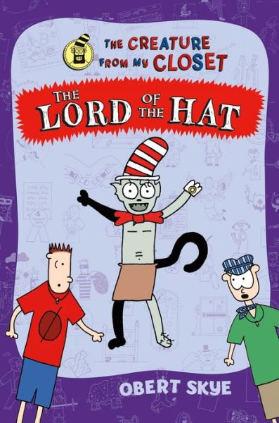 Cover for Obert Skye · The Lord of the Hat - The Creature from My Closet (Hardcover Book) (2015)