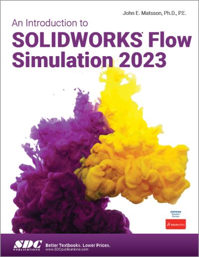 Cover for John E. Matsson · An Introduction to SOLIDWORKS Flow Simulation 2023 (Paperback Book) (2023)