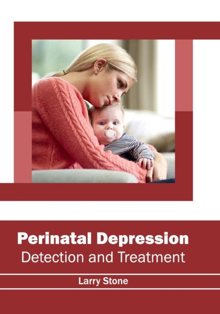 Cover for Larry Stone · Perinatal Depression: Detection and Treatment (Gebundenes Buch) (2017)