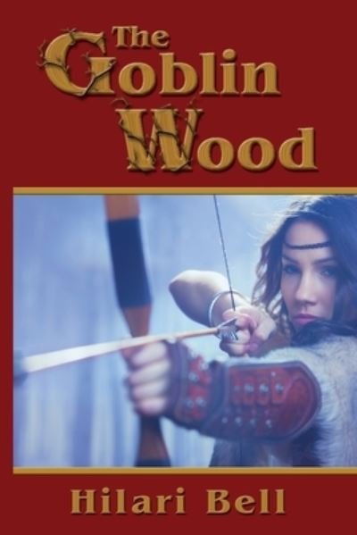 Cover for Hilari Bell · Goblin Wood (Book) (2018)