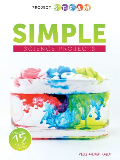 Simple Science Projects - Kelly Halls - Books - Rourke Educational Media - 9781641564625 - July 1, 2018