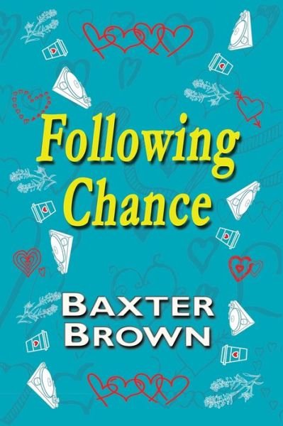 Cover for Baxter Brown · Following Chance (Paperback Book) (2020)