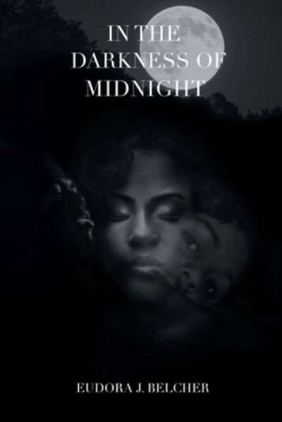 Cover for Eudora J. Belcher · In the Darkness of Midnight (Bog) (2023)