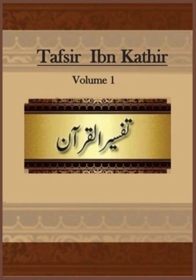 Tafsir Ibn Kathir - Ibn Kathir - Kirjat - NOAHA - 9781643544625 - maanantai 5. syyskuuta 2022