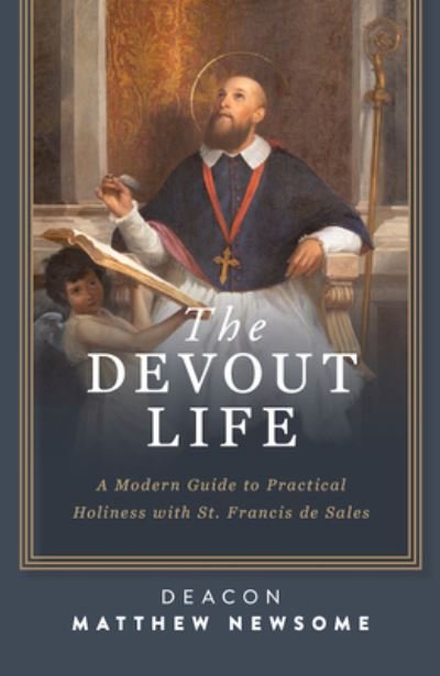 Cover for Deacon Matthew Newsome · Devout Life (Book) (2023)