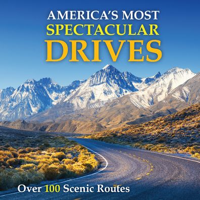 Cover for Publications International Ltd · America's Most Spectacular Drives (Hardcover Book) (2021)