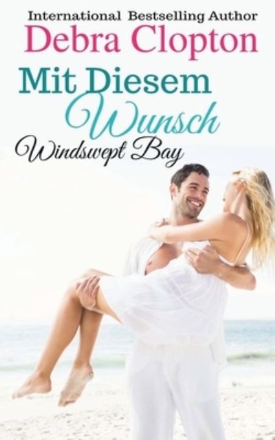 Cover for Debra Clopton · Mit Diesem Wunsch (Book) (2020)