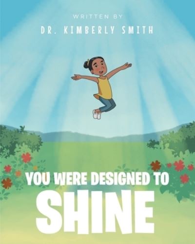 Cover for Dr Kimberly Smith · You Were Designed to Shine (Paperback Book) (2024)