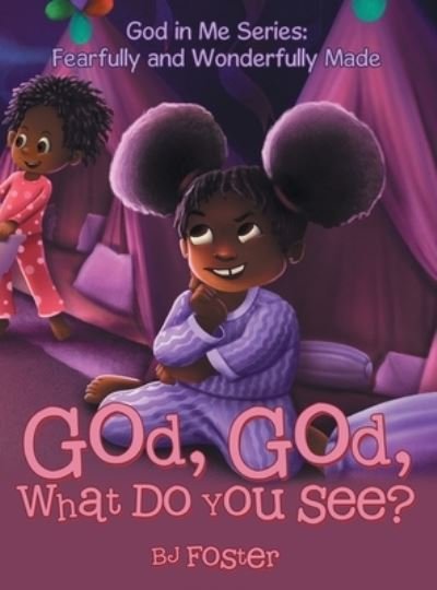 Cover for Bj Foster · God, God, What Do You See? (Hardcover bog) (2021)