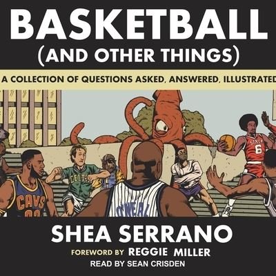 Cover for Shea Serrano · Basketball (and Other Things) (CD) (2017)