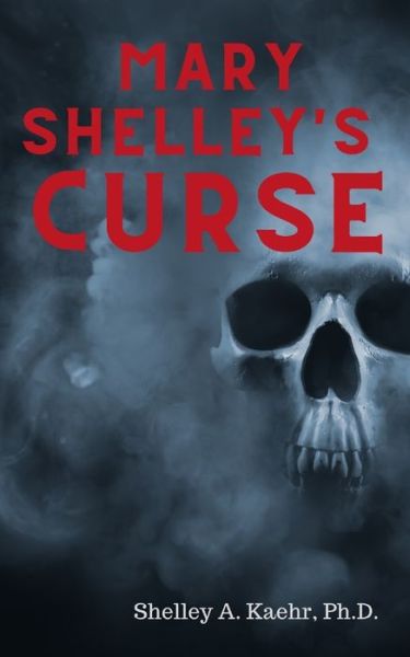 Cover for Shelley Kaehr · Mary Shelley's Curse (Paperback Book) (2019)