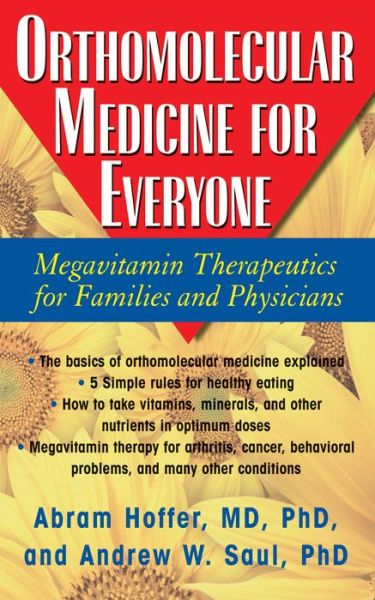 Cover for Abram Hoffer · Orthomolecular Medicine for Everyone: Megavitamin Therapeutics for Families and Physicians (Hardcover Book) (2008)