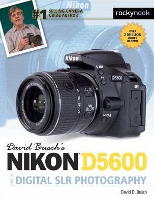 Cover for David D. Busch · David Busch's Nikon D5600 Guide to Digital SLR Photography (Paperback Book) (2017)