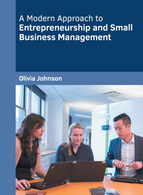 Cover for Olivia Johnson · A Modern Approach to Entrepreneurship and Small Business Management (Hardcover Book) (2020)