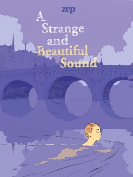 Cover for Zep · A Strange and Beautiful Sound (Hardcover bog) (2018)