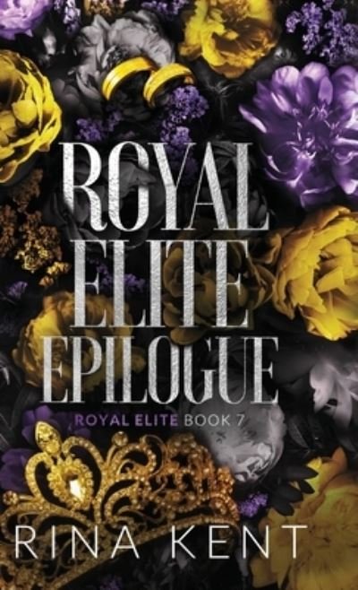 Cover for Rina Kent · Royal Elite Epilogue (Bog) (2022)