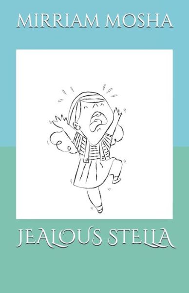 Cover for Mirriam Mosha · Jealous Stella (Paperback Book) (2019)