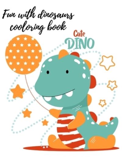 Cover for Cristie Publishing · Fun with dinosaurs coloring book (Paperback Book) (2021)