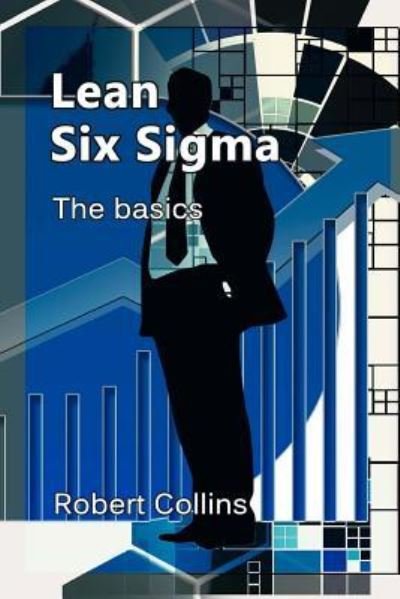 Cover for Robert Collins · Lean Six Sigma (Paperback Book) (2018)
