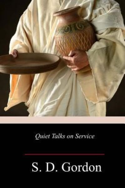 Cover for S D Gordon · Quiet Talks on Service (Paperback Book) (2018)