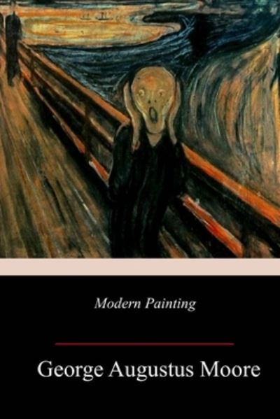 Cover for George Augustus Moore · Modern Painting (Paperback Book) (2018)