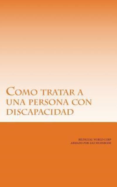 Cover for Bilingual World Corp · Como Tratar a Una Persona Con Discapacidad. (Taschenbuch) (2018)