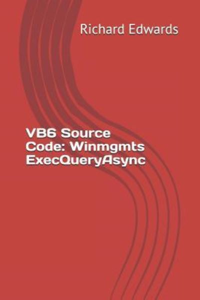 Cover for Richard Edwards · VB6 Source Code (Paperback Bog) (2018)