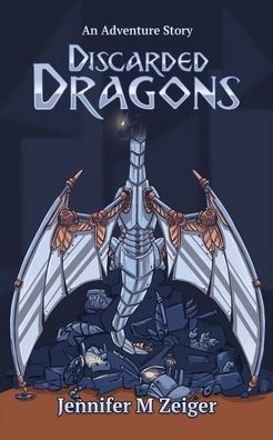 Cover for Jennifer M Zeiger · Discarded Dragons (Pocketbok) (2021)