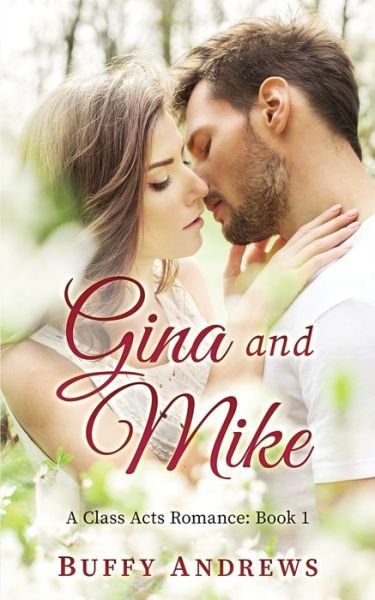 Gina and Mike - Buffy Andrews - Bücher - Andrews Creative Concepts - 9781735221625 - 28. November 2020