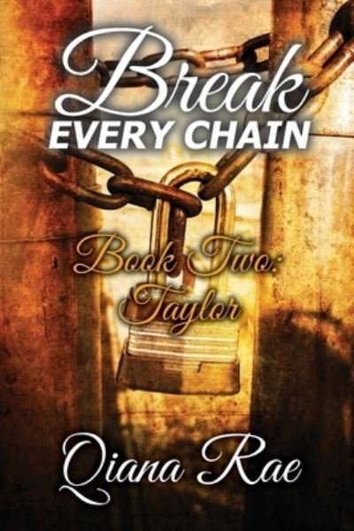 Cover for Qiana Rae · Break Every Chain (Paperback Book) (2021)