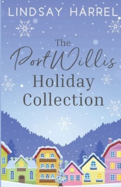 Cover for Lindsay Harrel · The Port Willis Holiday Collection (Paperback Book) (2021)