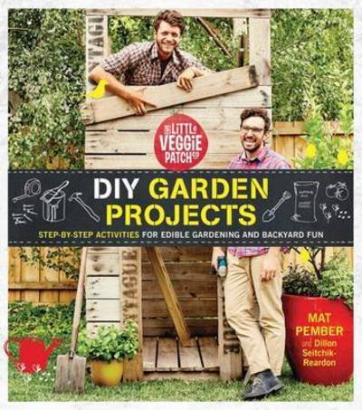 Cover for Mat Pember · Little Veggie Patch DIY for Edible Gardens (Book) (2016)