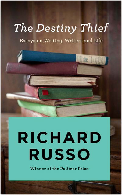 Cover for Richard Russo · The Destiny Thief (Hardcover Book) [Main edition] (2019)