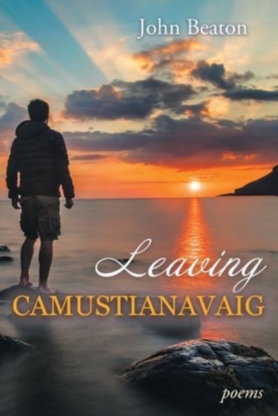 Leaving Camustianavaig - John Beaton - Książki - Word Galaxy - 9781773490625 - 23 kwietnia 2021