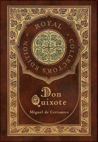 Cover for Miguel De Cervantes · Don Quixote (Royal Collector's Edition) (Case Laminate Hardcover with Jacket) (Hardcover Book) [Royal Collector's edition] (2020)