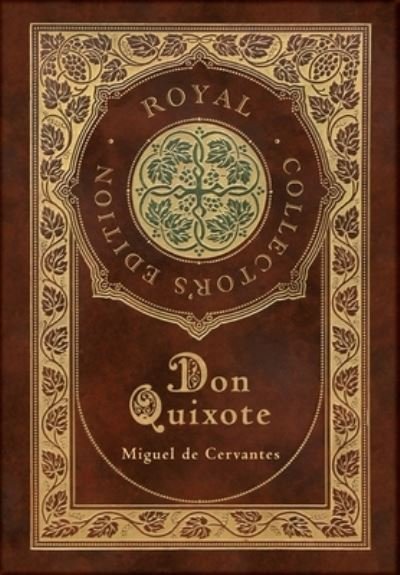Cover for Miguel De Cervantes · Don Quixote (Royal Collector's Edition) (Case Laminate Hardcover with Jacket) (Gebundenes Buch) [Royal Collector's edition] (2020)