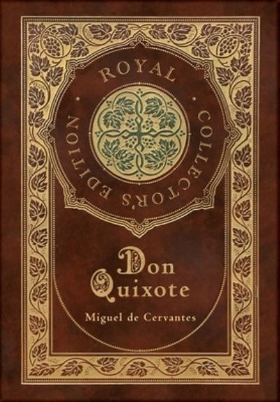 Cover for Miguel De Cervantes · Don Quixote (Royal Collector's Edition) (Case Laminate Hardcover with Jacket) (Hardcover bog) [Royal Collector's edition] (2020)