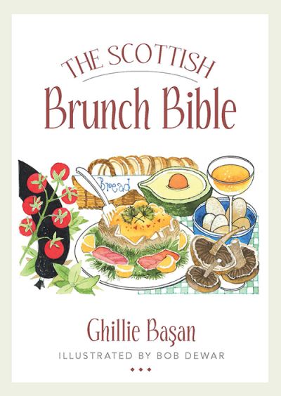 Cover for Ghillie Basan · The Scottish Brunch Bible (Paperback Book) (2021)