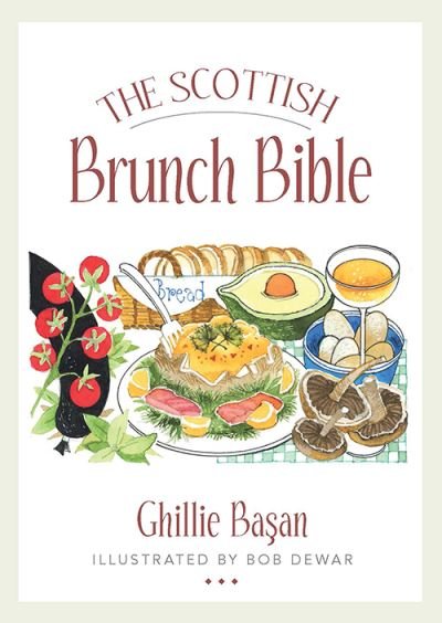 Cover for Ghillie Basan · The Scottish Brunch Bible (Pocketbok) (2021)