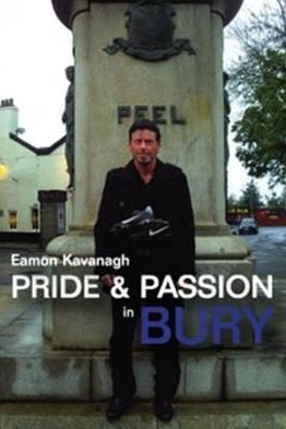 Cover for Eamon Kavanagh · Pride &amp; Passion in Bury (Paperback Book) (2012)