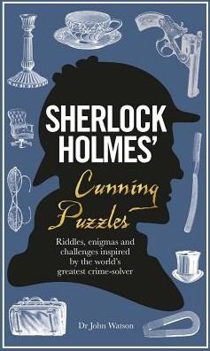 Cover for Tim Dedopulos · Sherlock Holmes' Cunning Puzzles: Riddles, enigmas and challenges (Gebundenes Buch) (2017)