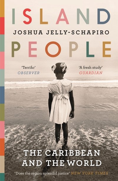 Cover for Joshua Jelly-Schapiro · Island People: The Caribbean and the World (Paperback Bog) [Main edition] (2018)
